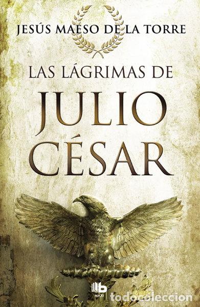 Livres: Las l&aacute;grimas de Julio C&eacute;sar- 9788490707098