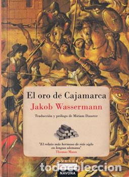 Libros: El oro de Cajamarca - Jakob Wassermann - Foto 1