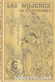 Libros: Las mujeres de Cervantes - Jos&eacute; S&aacute;nchez Rojas