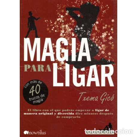 Libros: Magia para ligar - Txema Gic&oacute;