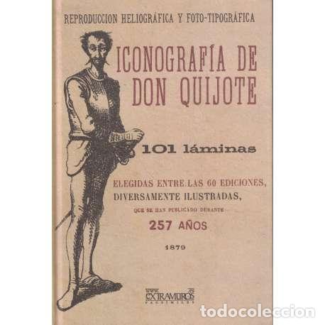 Libros: Iconograf&iacute;a de Don Quijote. Reproducci&oacute;n heliogr&aacute;fica y foto-tipogr&aacute;fica - VV. AA.