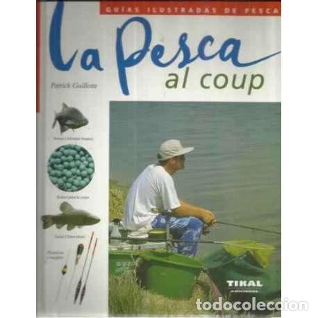 Libros: La pesca al coup - Guillotte, Patrick - Foto 1