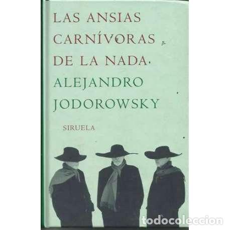 Libros: Las ansias carn&iacute;voras de la nada - Alejandro Jodorowky - Foto 1