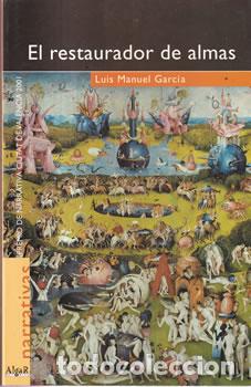 Libros: El restaurador de almas - Luis Manuel Garc&iacute;a