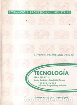 Libros: Tecnolog&iacute;a. Rama del metal. Tornero, tercer curso - Antonio Valenciano Polack