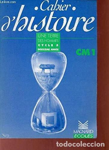 Libros: Cahier d'histoire CM1: Une terre, des hommes- 9782210517608