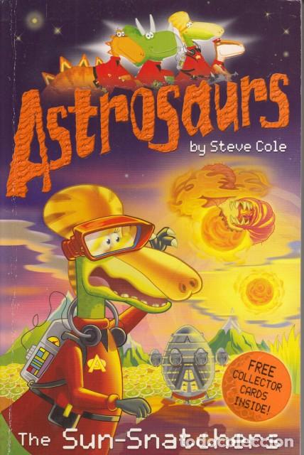 Libri di seconda mano: ASTROSAURS. THE SUN-SNATCHERS - COLE, STEVE