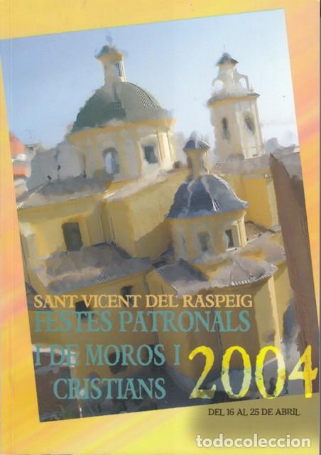 Libri di seconda mano: FESTES PATRONALS I DE MOROS I CRISTIANS 2004. DEL 16 AL 25 D'ABRIL. SANT VICENT DEL RASPEIG - AYUNTA