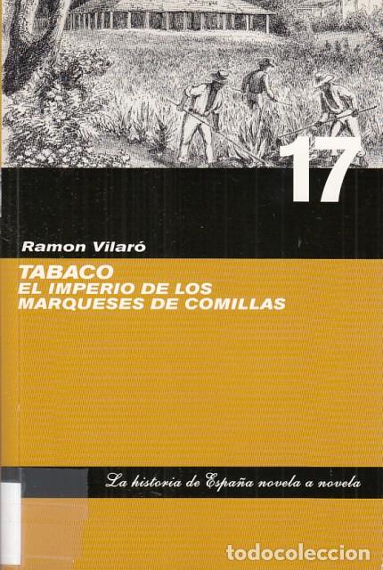 Libri di seconda mano: TABACO. EL IMPERIO DE LOS MARQUESES DE COMILLAS - VILAR&Oacute;, RAM&Oacute;N