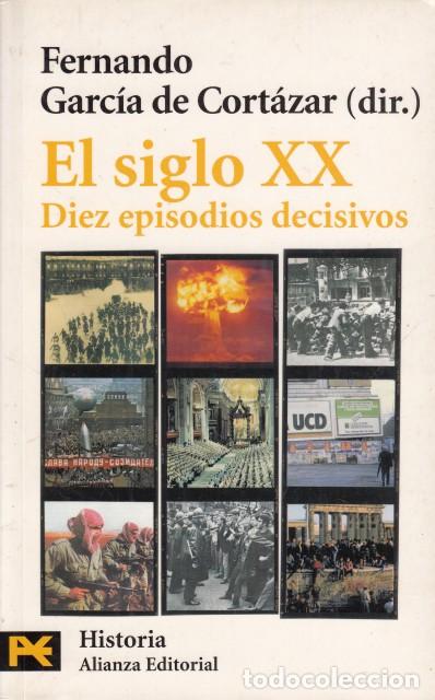 Livros em segunda m&atilde;o: EL SIGLO XX. DIEZ EPISODIOS DECISIVOS - GARC&Iacute;A DE CORT&Aacute;ZAR, FERNANDO
