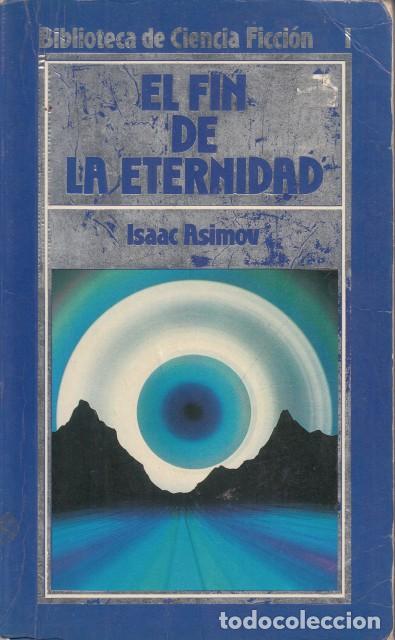 Libros: EL FIN DE LA ETERNIDAD - ASIMOV, ISAAC