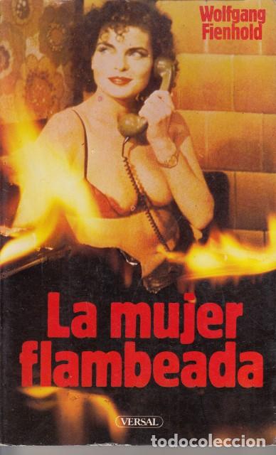 Libri di seconda mano: LA MUJER FLAMBEADA - FIENHOLD, WOLFGANG
