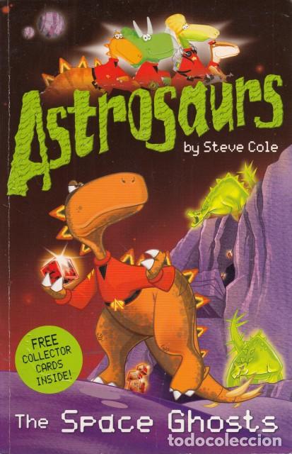 Libri di seconda mano: ASTROSAURS. THE SPACE GHOSTS - COLE, STEVE