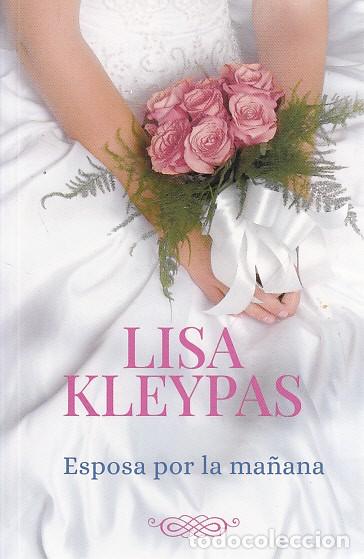 books: ESPOSA POR LA MA&Ntilde;ANA - KLEYPAS, LISA