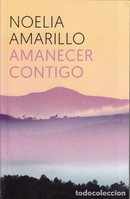 Libros: AMANECER CONTIGO - AMARILLO, NOELIA - Foto 1