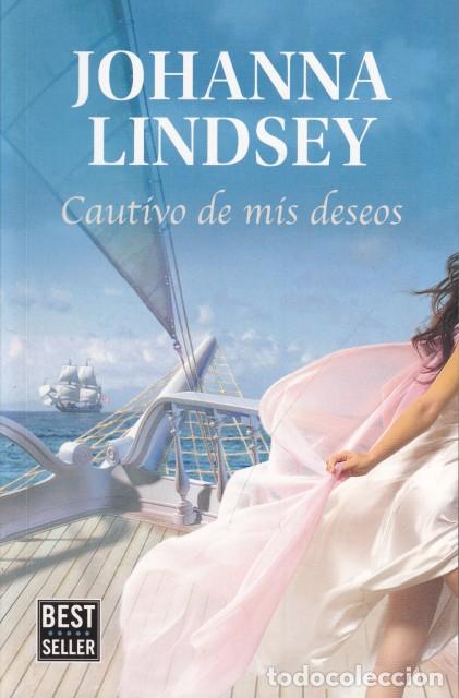 Libri di seconda mano: CAUTIVO DE MIS DESEOS - LINDSEY, JOHANNA