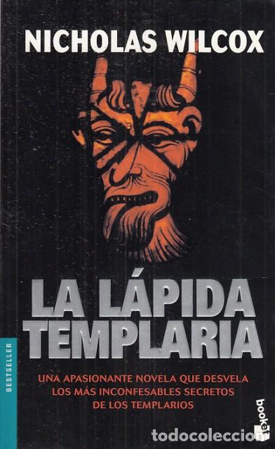 Libros: LA L&Aacute;PIDA TEMPLARIA - WILCOX, NICHOLAS - Foto 1