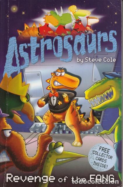 Livres: ASTROSAURS. REVENGE OF THE FANG - COLE, STEVE