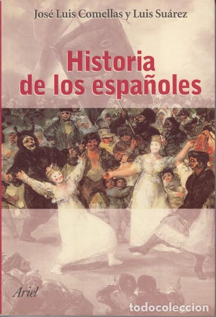 Livres: HISTORIA DE LOS ESPA&Ntilde;OLES - COMELLAS, JOS&Eacute; LU&Iacute;S; SU&Aacute;REZ, LU&Iacute;S