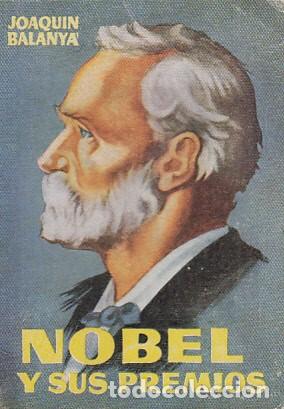 Livres: NOBEL Y SUS PREMIOS - BALANYA, JOAQU&Iacute;N