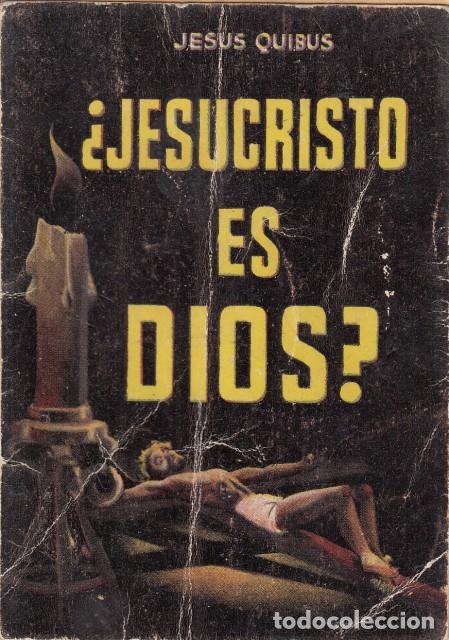 Libros: &iquest;JESUCRISTO ES DIOS? - QUIBUS, JES&Uacute;S.