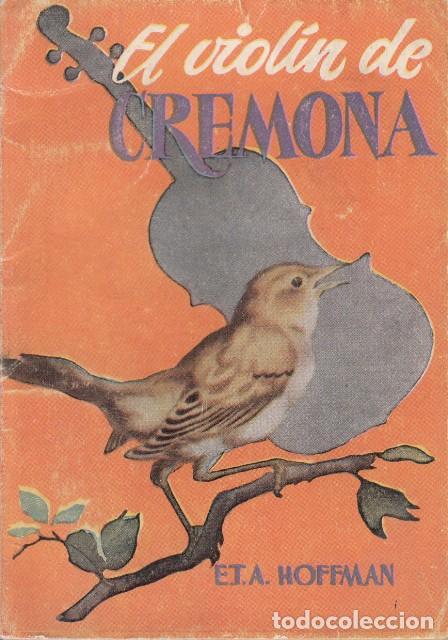 Libros: EL VIOLIN DE CREMONA - HOSSMAN, E.T.A.