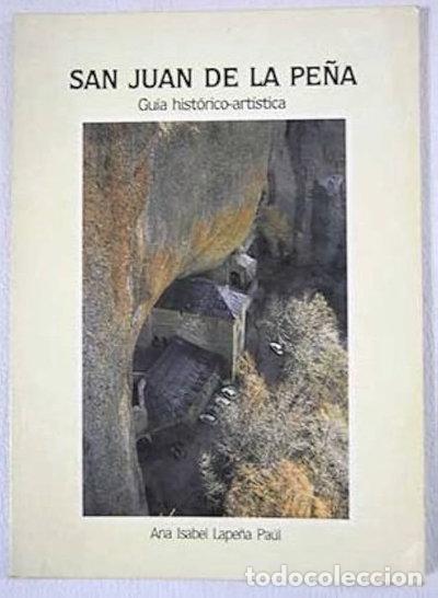 Libros: San Juan de la Pe&ntilde;a: gu&iacute;a hist&oacute;rico-art&iacute;stica- 9788477534785
