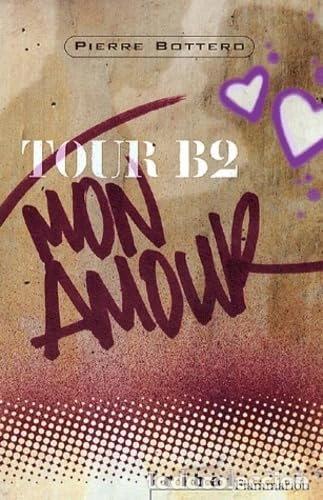 B&uuml;cher: Tour B2 mon amour- 9782081624801