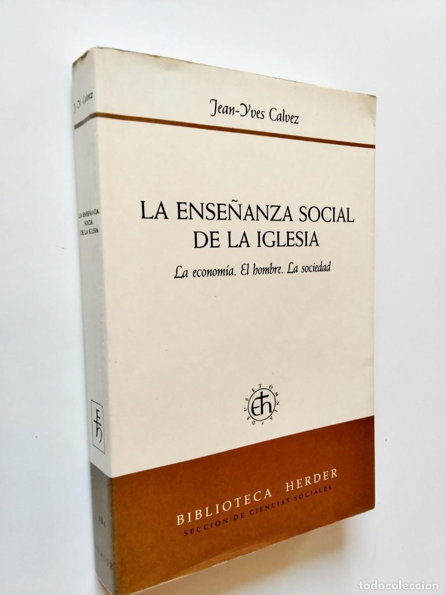 B&uuml;cher: Jean-Ives Calvez - La ense&ntilde;anza social de la Iglesia. La econom&iacute;a. El hombre. La sociedad