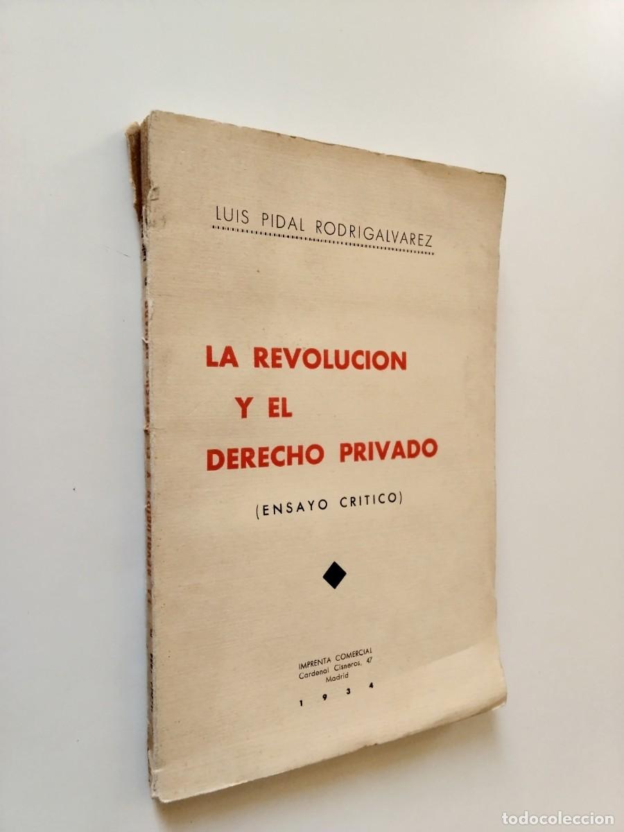 Libros: Luis Pidal Rodrigalv&aacute;rez - La revoluci&oacute;n y el derecho privado (Ensayo cr&iacute;tico)