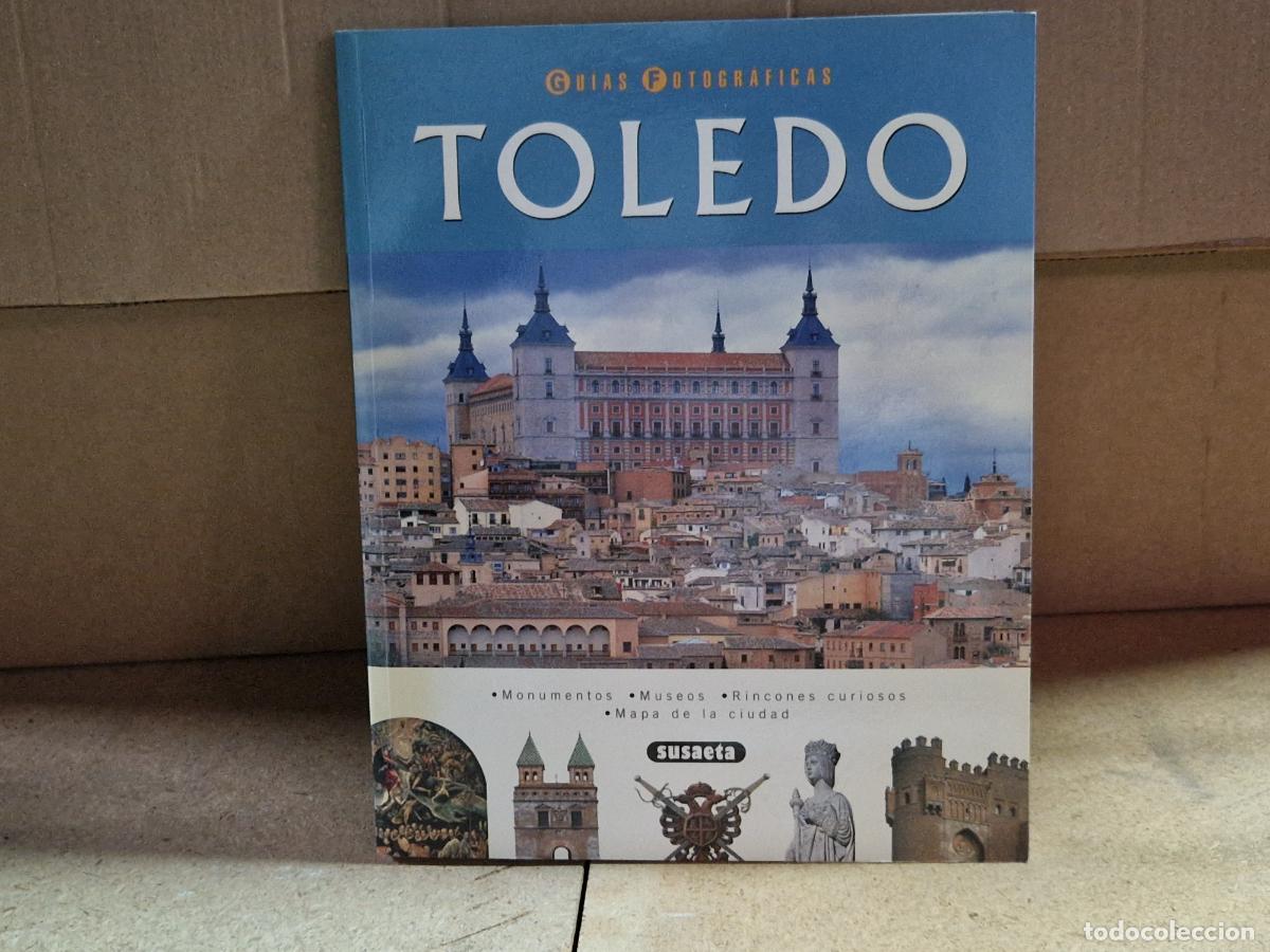 Libros: GUIAS FOTOGRAFICAS. TOLEDO. MONUMENTOS. MUSEOS. RINCONES CURIOSO.