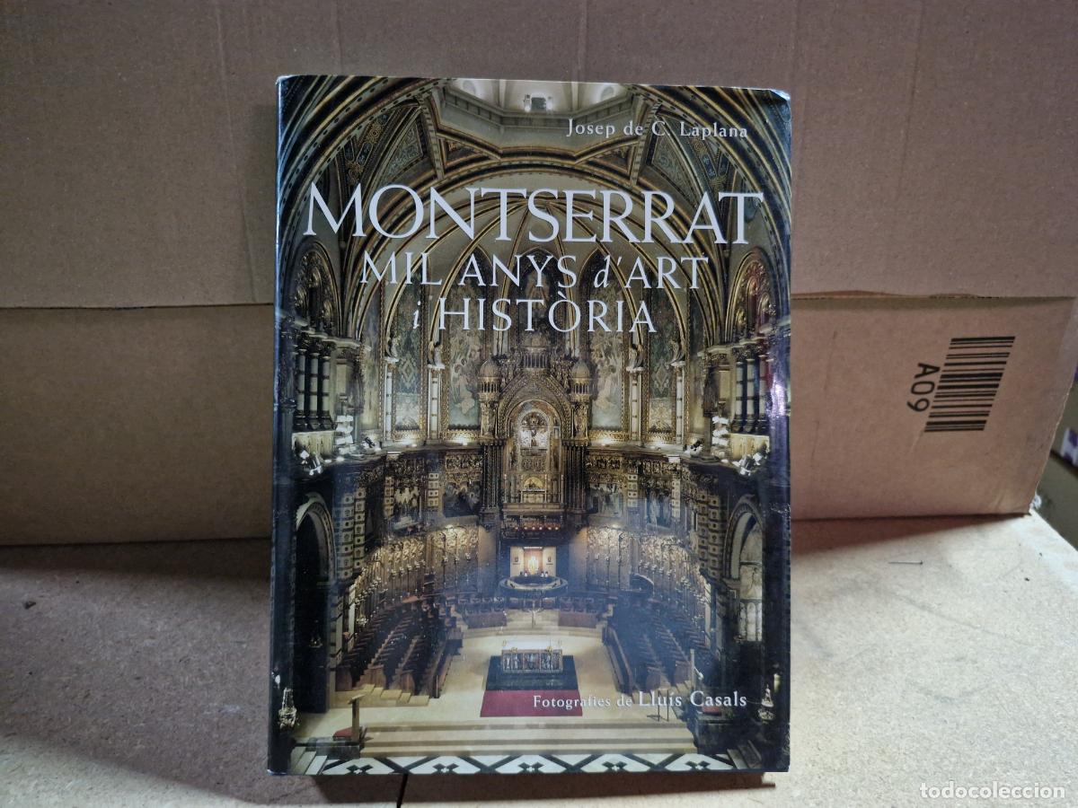 Libros: MONTSERRAT. MILA ANYS D'ART I HISTORIA. JOSEP DE C. LA PLANA