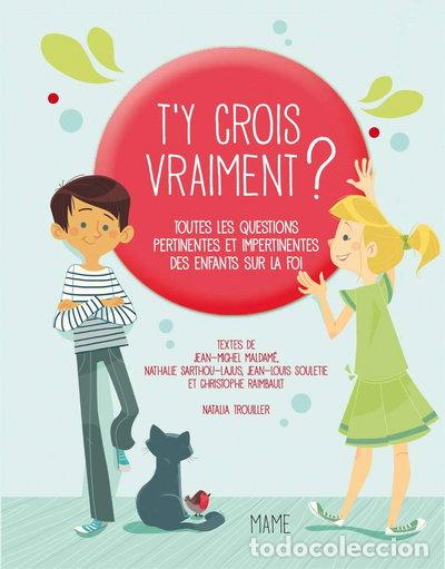 Libros: T'y crois vraiment ?- 9782728917167