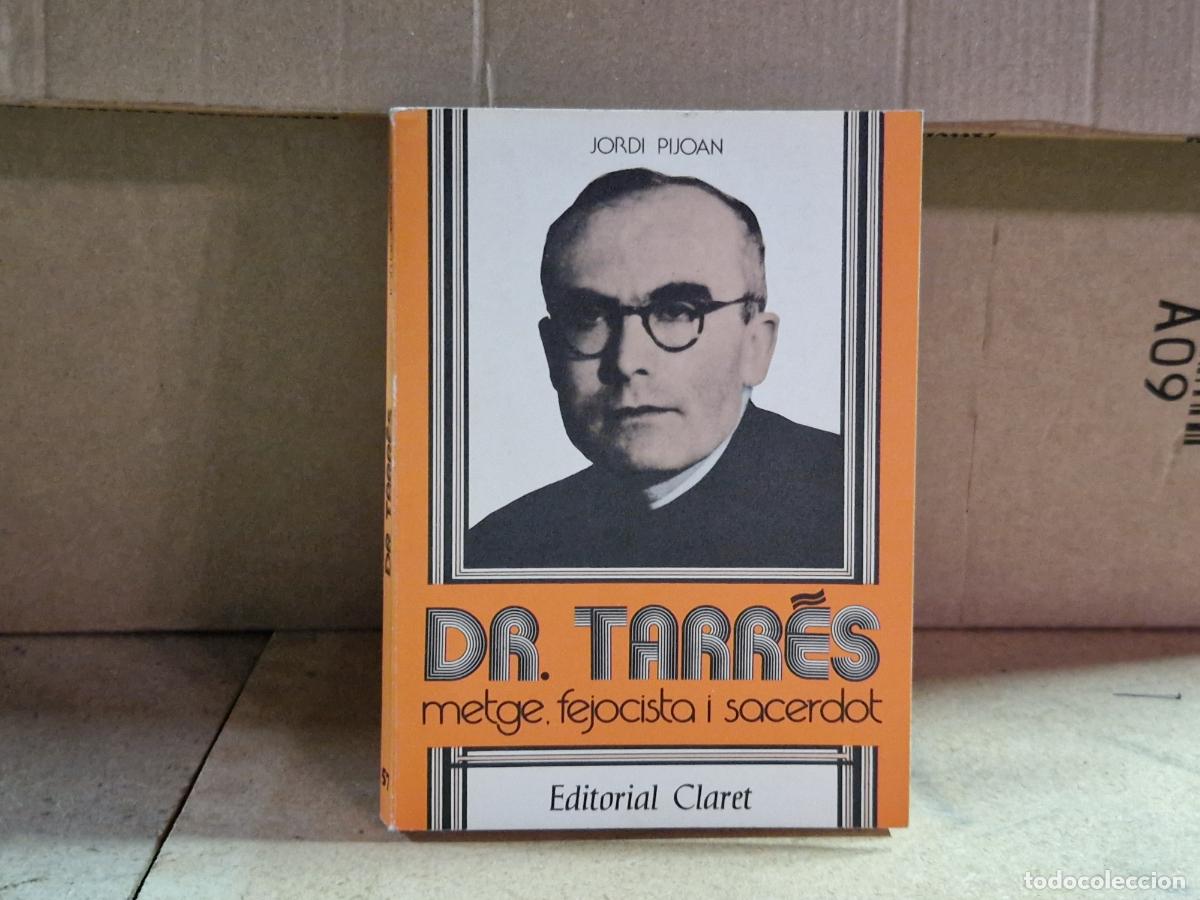 Livros em segunda m&atilde;o: JORDI PIJOAN. DR. TARRES. METGES FEJOCISTA I SACERDOT.