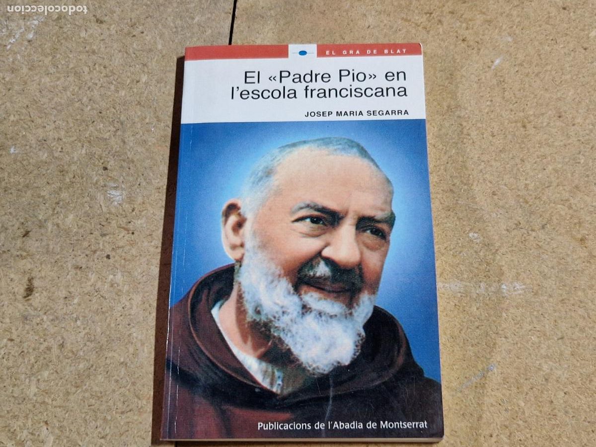 Livros em segunda m&atilde;o: EL PADRE PIO EN I'ESCOLA FRANCISCANA. JOSEP MARI SEGARRA.
