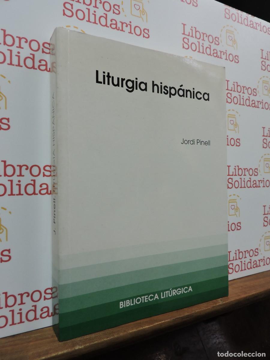 B&uuml;cher: Liturgia Hisp&aacute;nica. PINELL, Jordi. Ed. Centre de Pastoral Lit&uacute;rgica. Barcelona, 1998