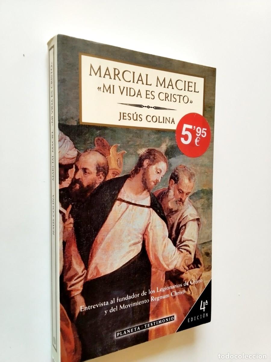 B&uuml;cher: Jes&uacute;s Colina - Marcial Maciel: Mi vida es Cristo
