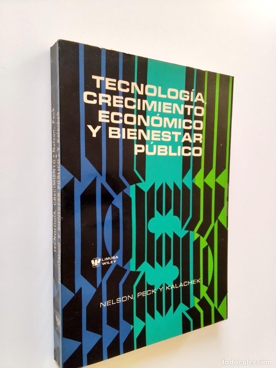 B&uuml;cher: Nelson, Peck y Kalachek - Tecnolog&iacute;a, crecimiento econ&oacute;mico y bienestar p&uacute;blico