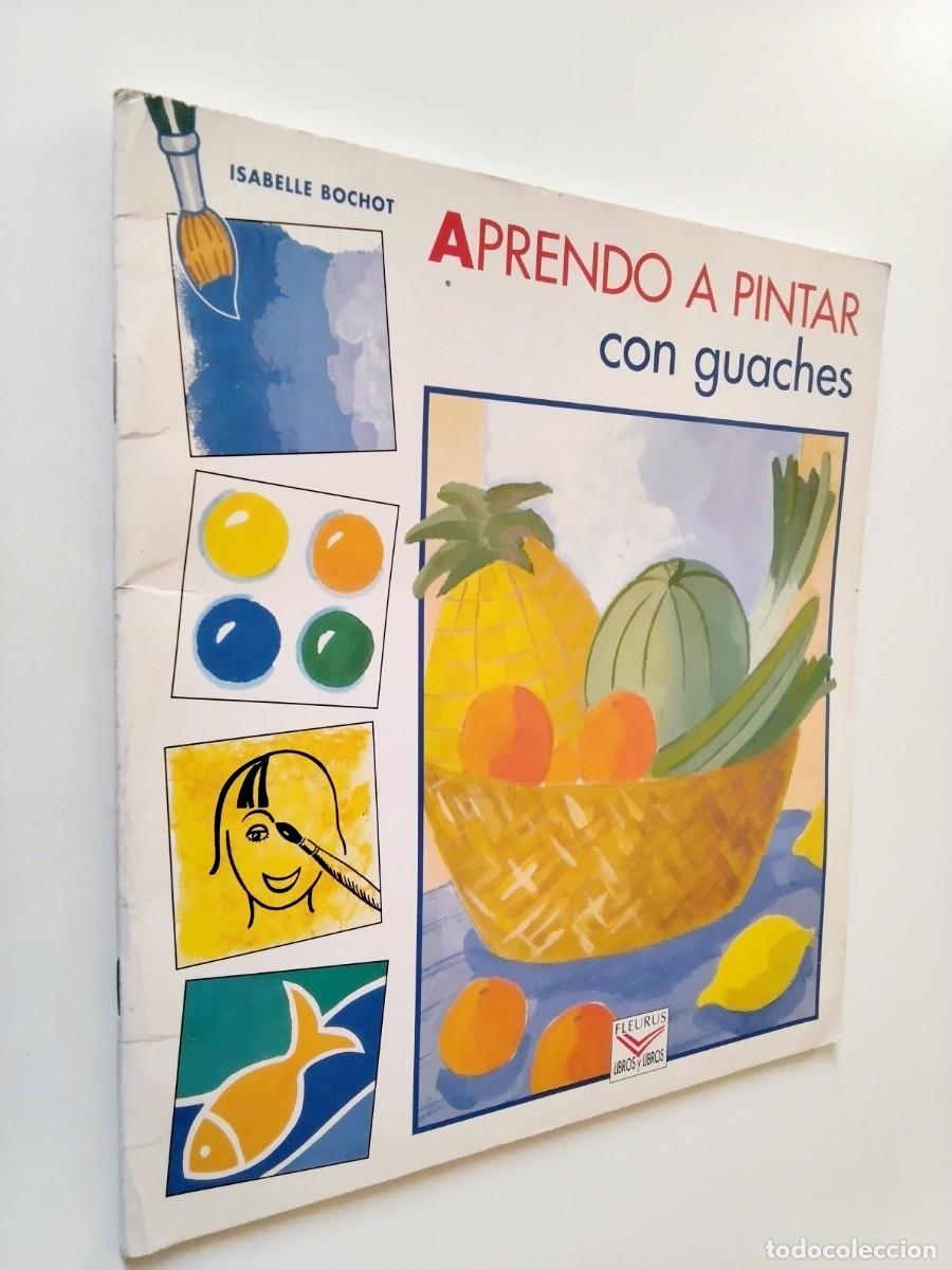 Isabelle Bochot - Aprendo a pintar con guaches