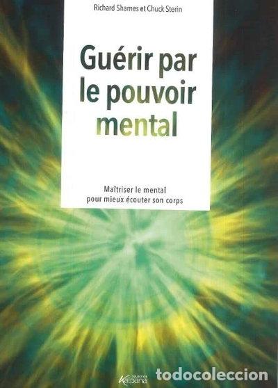 B&uuml;cher: Gu&eacute;rir par le pouvoir mental- 9782384850242