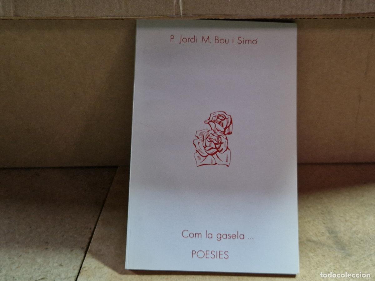 Libros: P. JORDI M. BOU I SIMO. COM LA GASELA. POESIES.