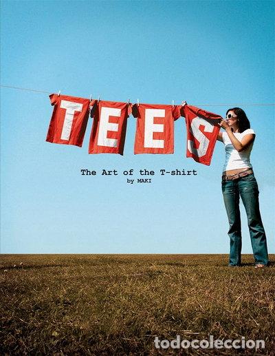 Libros: Tees: The Art of the T-Shirt- 9781856696159