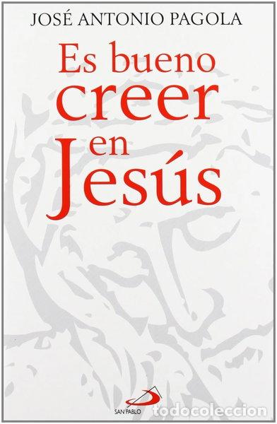 Libros: Es bueno creer en Jes&uacute;s- 9788428540827