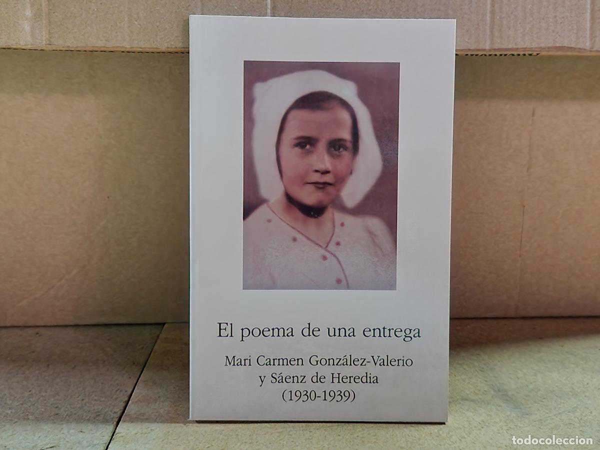 Libros: EL POEMA DE UNA ENTREGA. MARI CARMEN GONZALEZ-VALERIO Y SAENZ DE HEREDIA. 1930-1939.