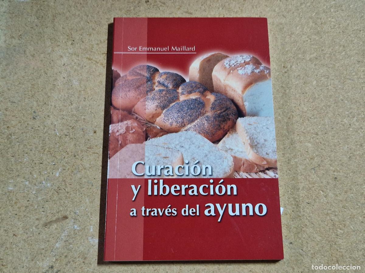 books: SOR EMMANUEL MAILLARD. CURACION Y LIBERACION A TRAVES DEL AYUNO.