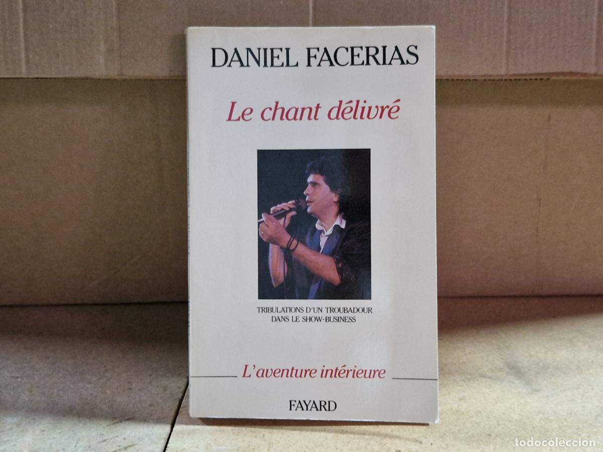 Libros: DANIEL FACERIAS. LE CHANT D&Egrave;LIVR&Egrave;. L'AVENTURE INT&Egrave;RIEURE.