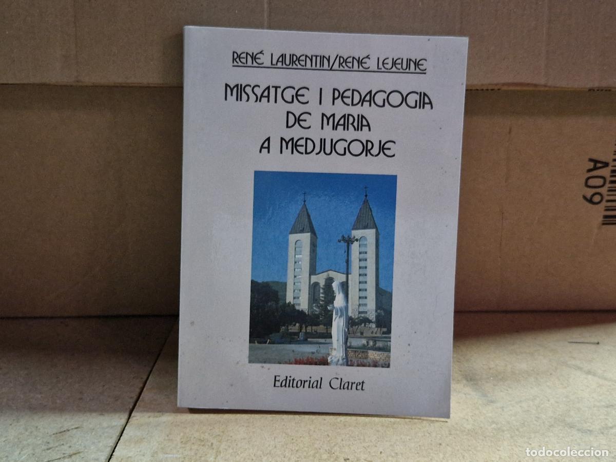 Libros: RENE LAURENTIN. MISSATGE I PEDAGOGIA DE MARIA A MED JUGORJE.