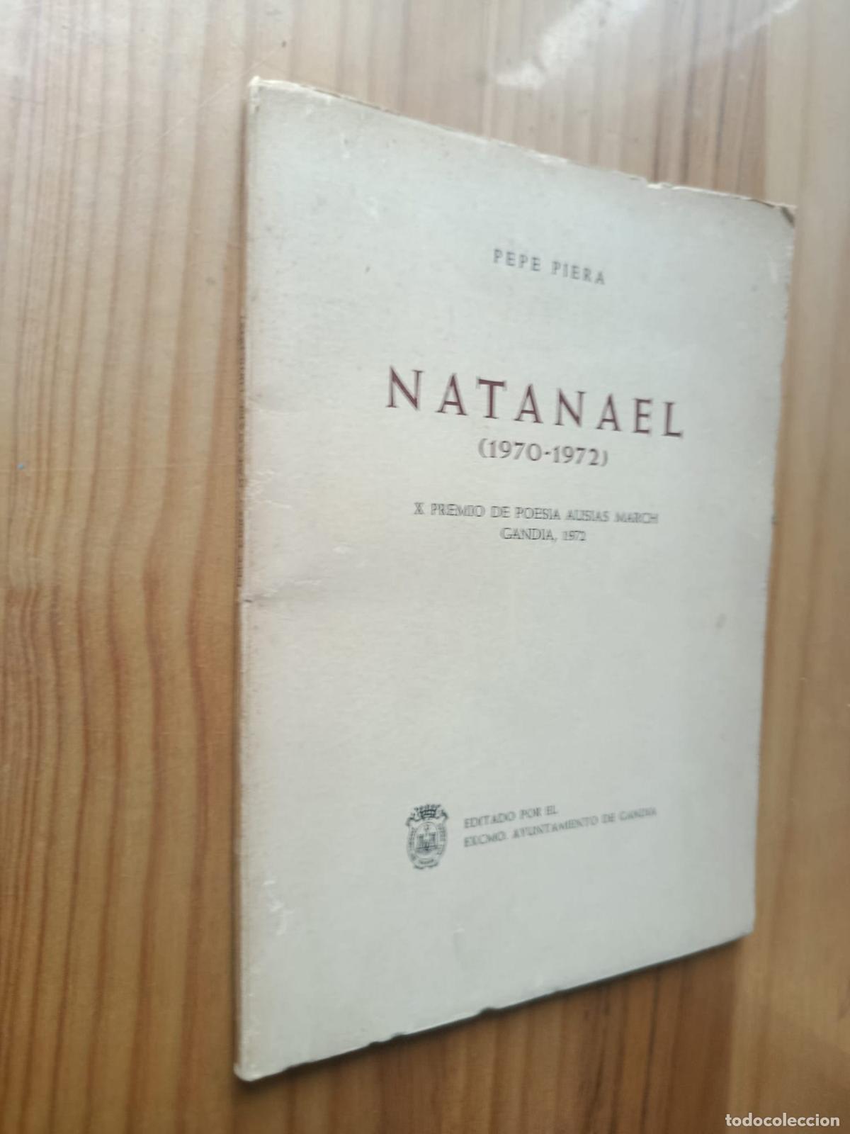 Libri di seconda mano: NATANAEL (1970-1972) (DEDICADO Y FIRMADO POR EL AUTOR) - PEPE PIERA (JOSEP PIERA)