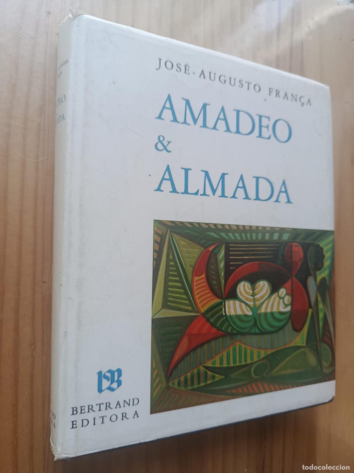 Libros: Amadeo & Almada. - JOS&Eacute;-AUGUSTO FRAN&Ccedil;A - Foto 1