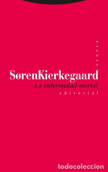 Libros: La enfermedad mortal- 9788481649826